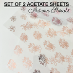 Autumn Florals - Set of 2 Acetate Sheets