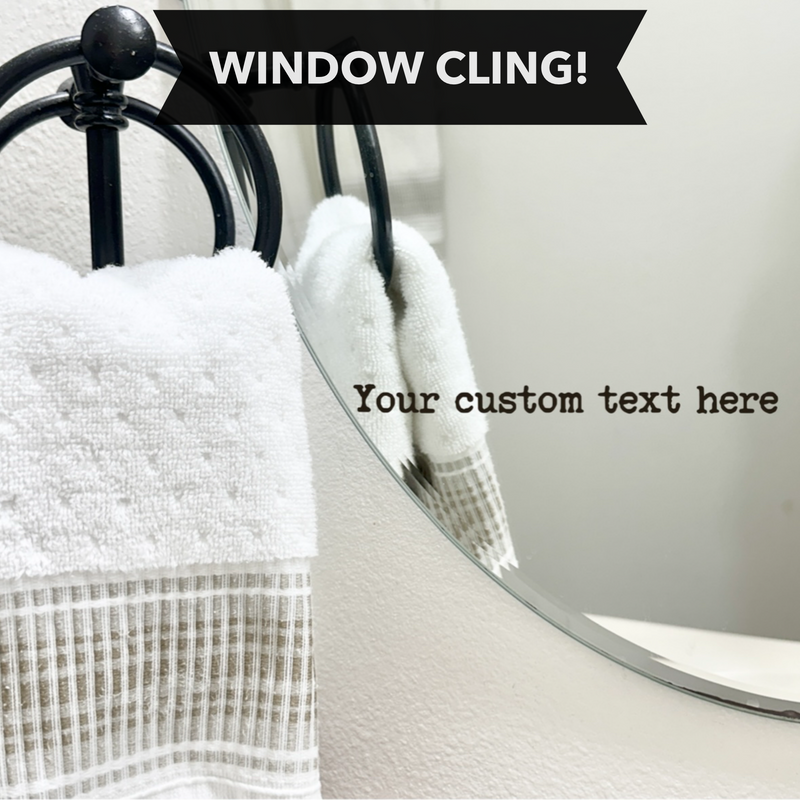 Window Cling - CUSTOM OPTION