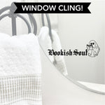 Window Cling - Bookish Soul