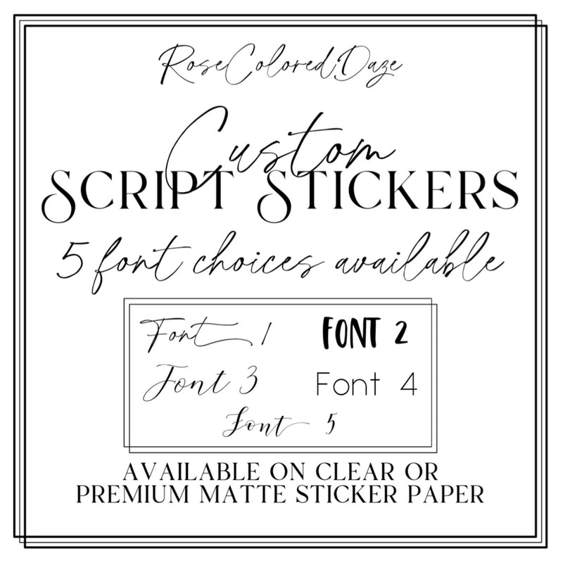 CUSTOM Script Sticker Sheets – Rose Colored Daze