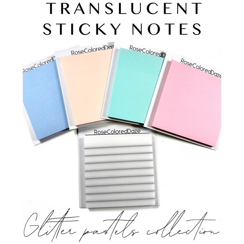 Translucent Sticker Notes Translucent Sticky Notes - Glitter Pastels Collection – Rose Colored Daze