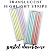 Highlight Strips - Pastel Duochrome
