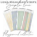 LONG Highlight Strips - Simple Line - PlayGround Collection