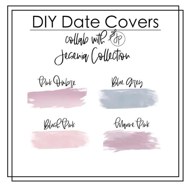 DIY Date Cover Underlays- Collab with Jesenia Printables- Jesenia Collection